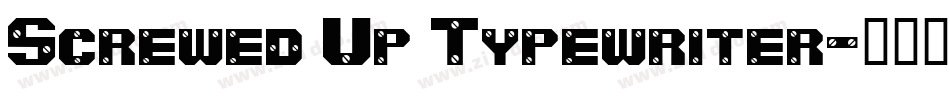 Screwed Up Typewriter字体转换